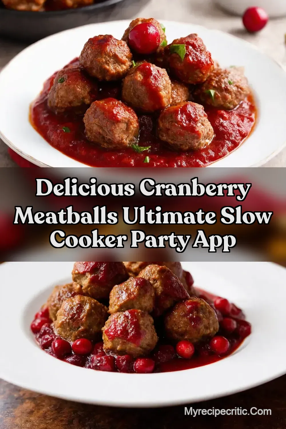 Easy Slow Cooker Cranberry Meatballs Holiday CrowdPleaser