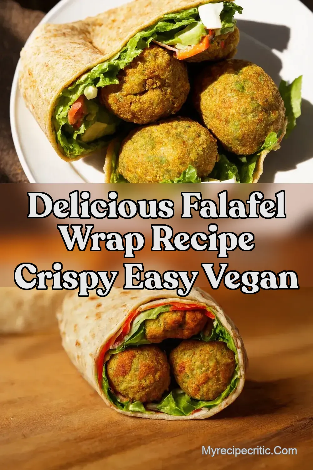 Easy Falafel Wrap Recipe Crispy Flavorful Youll Love It