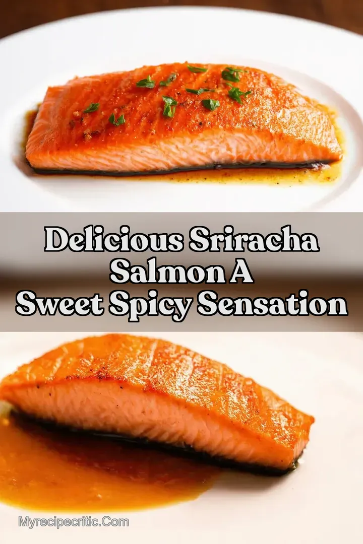 Delicious Sriracha Salmon A Sweet Spicy Sensation